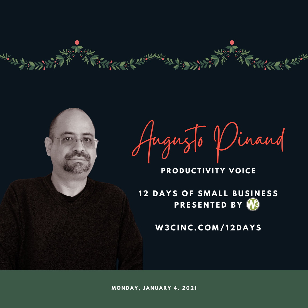 Augusto Pinaud - Productivity Voice - 12 Days of Small Business